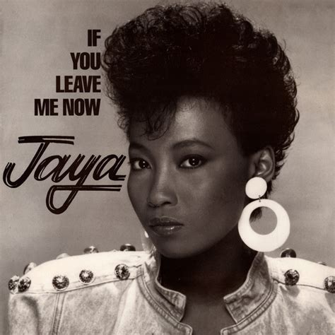 jaya singer|jaya if you leave now.